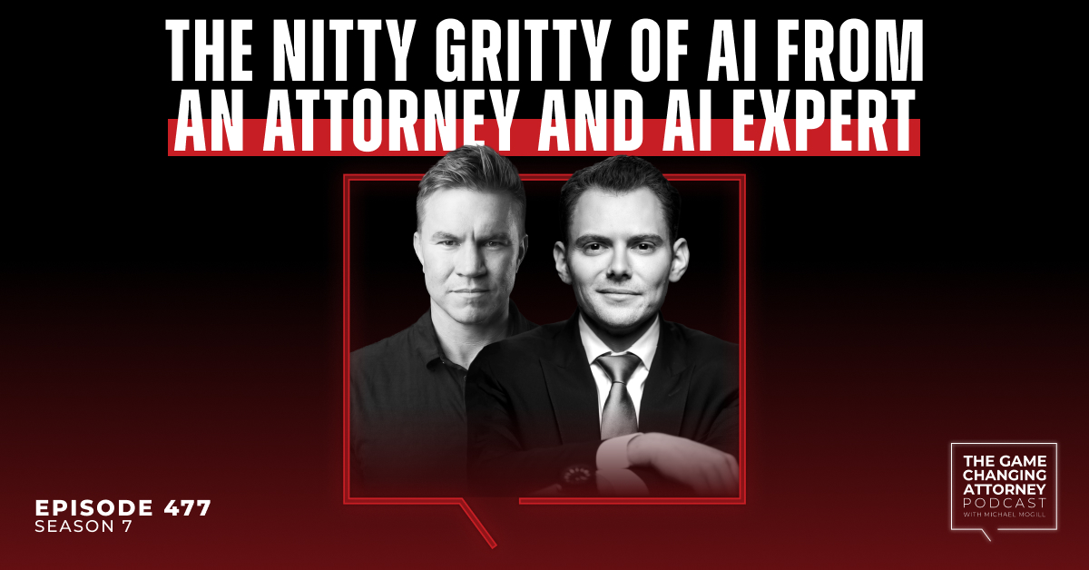 Episode 477 — The Nitty Gritty of AI From an Attorney and AI Expert