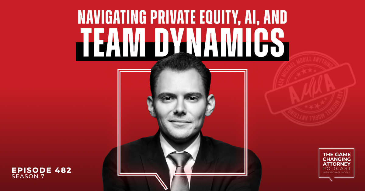 Episode 482 — Navigating Private Equity, AI, and Team Dynamics