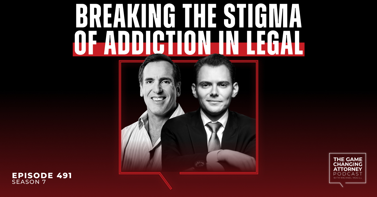 Episode 491 — Breaking the Stigma of Addiction in Legal with Brian Cuban