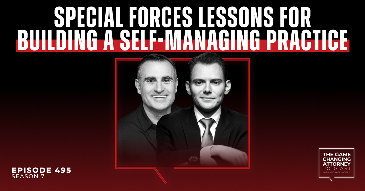 Episode 495 — Special Forces Lessons for Building a Self-Managing Practice with Sam Goodner
