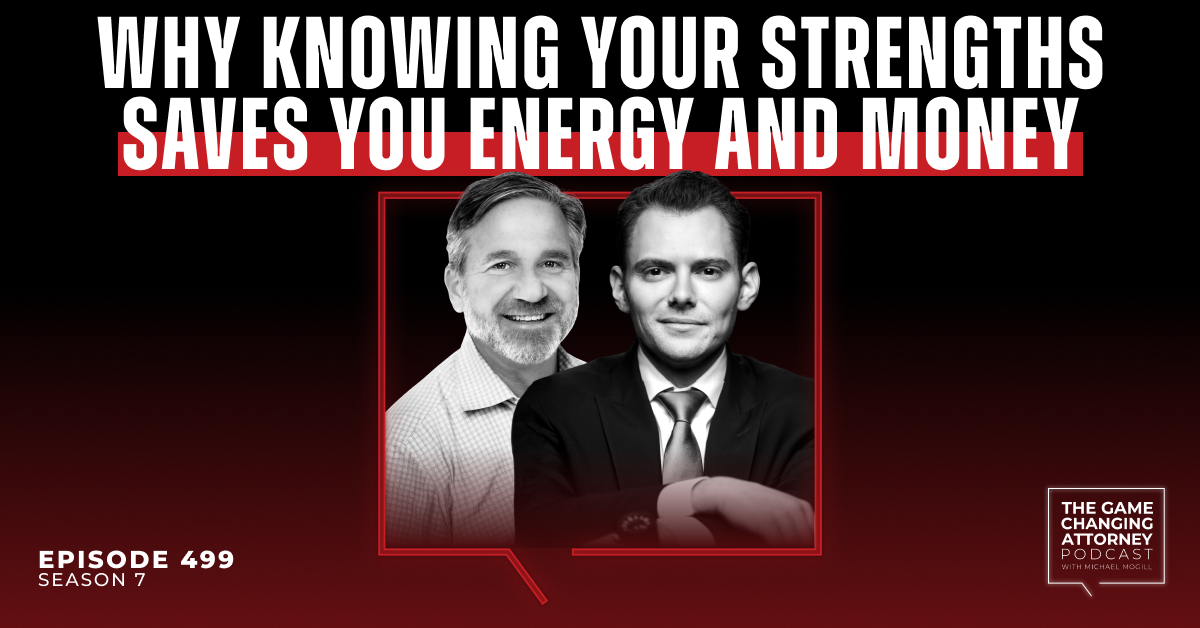 Episode 499 — Why Knowing Your Strengths Saves You Energy and Money with David Kolbe